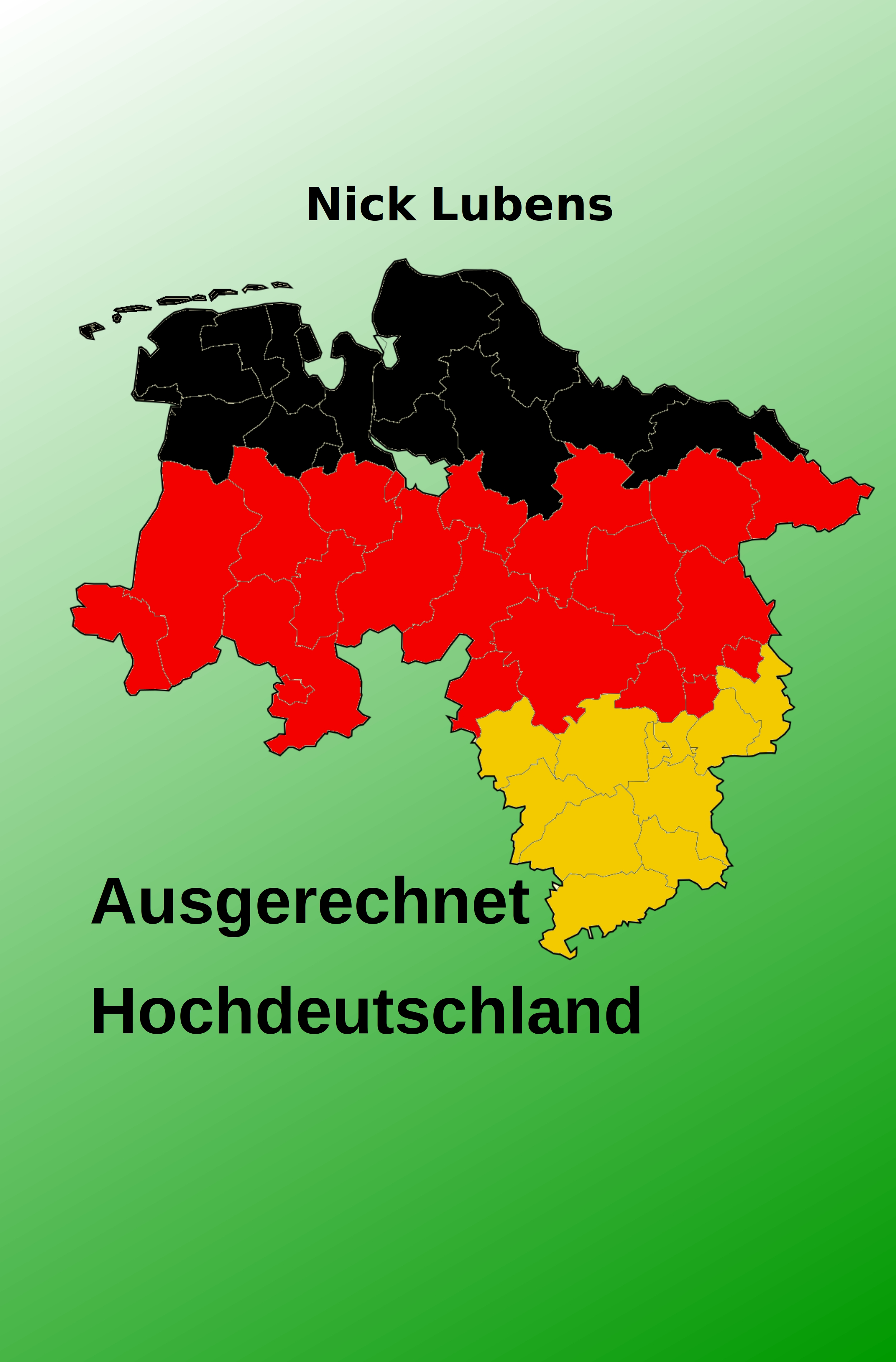 Cover Buch Ausgerechnet Hochdeutschland, Nick Lubens